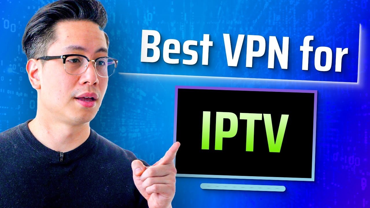 best vpn iptv